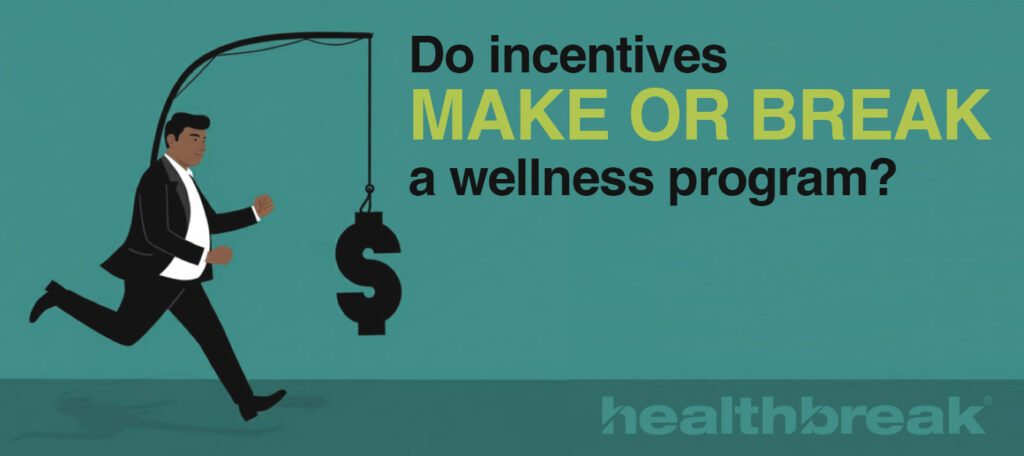 Do Incentives Make or Break a Wellness Program?