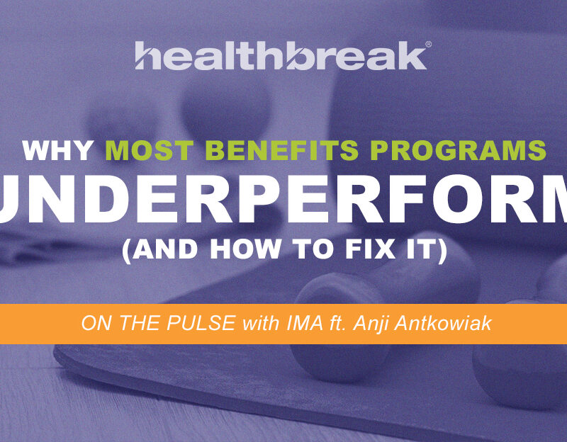 Why Most Benefits Programs Underperform (And How to Fix It)